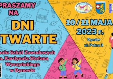 Zaproszenie na "DNI OTWARTE" - do Zespołu Szkół Zawodowych im. kard. Stefana Wyszyńskiego w Dynowie