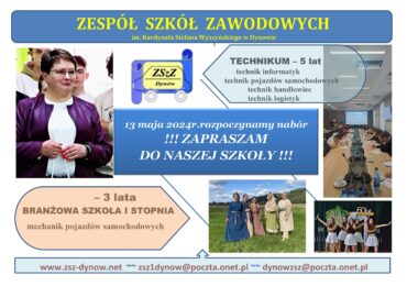 Rozpoczyna się nabór na rok 2024/2025 - ZAPRASZAMY DO ZESPOŁU SZKÓŁ ZAWODOWYCH w Dynowie